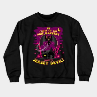 It's Curse of the Pine Barrens... Beware The Jersey Devil! Crewneck Sweatshirt